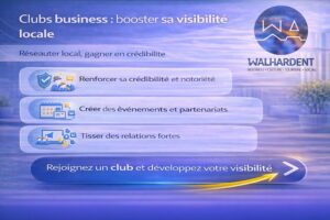 Rôle des clubs business dans votre visibilité locale