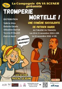 Tromperie Mortelle ! au Théâtre du Trianon : une comédie désopilante au profit de la Fondation Petit Poyon !